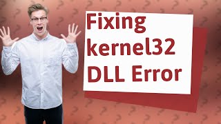 How do I fix kernel32 DLL in Windows 7 64 bit [upl. by Aneen]