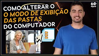 COMO ALTERAR O MODO DE VISUALIZAÇÃO DE ARQUIVOS E PASTAS DO COMPUTADOR [upl. by Kannry]