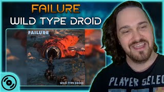 NOT A FAILURE BUT CERTAINLY INTERESTING  Failure  Wild Type Droid  Composer Reaction amp Analysis [upl. by Anett]