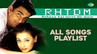 Rehnaa Hai Tere Dil Mein  RHTDM  Zara Zara  R Madhavan  Dia Mirza  All Songs Playlist [upl. by Adnuahsor]