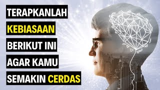 13 Kebiasaan SehariHari Yang Membuatmu Semakin CERDAS [upl. by Airreis973]