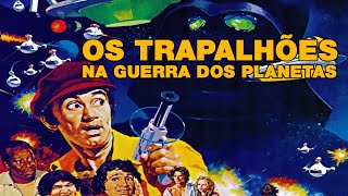 Os Trapalhões  Na Guerra dos Planetas  FILME COMPLETO [upl. by Anuaek]