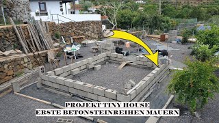 160  DIY HAUS LA PALMA PROJEKT TINY HOUSE ERSTE REIHEN BETONSTEINE MAUERN [upl. by Coe]