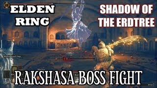 Elden Ring  Shadow of the Erdtree  Rakshasa Boss Fight SoloMelee [upl. by Emirak]