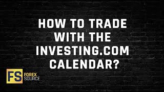 How To Trade With The Investingcom Economic Calendar [upl. by Ehsom]