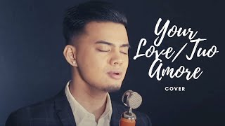 Your LoveTuo Amore  Michael Pangilinan Dolce Amore Cover [upl. by Tterej]