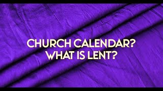 The Church Calendar Why Lent [upl. by Eilama187]