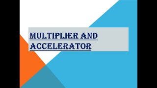 Concept of Multiplier and Accelerator [upl. by Aniwde310]