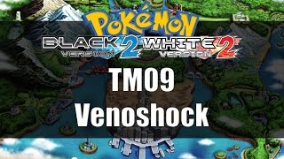 Pokemon Black 2 amp White 2  Where to get TM09 Venoshock [upl. by Retep]