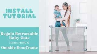 Regalo Retractable Baby Gate  Outside Doorframe Install Tutorial [upl. by Kinsley]