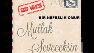 Grup VOLKAN Bir Nefeslik Ömür  2014 [upl. by Wanda]