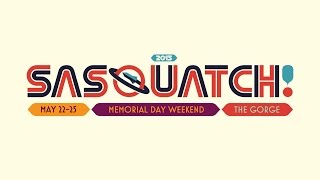 Sasquatch Music Festival 2015 [upl. by Bigg637]