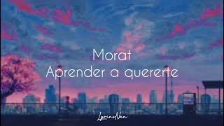 Morat  Aprender a quererte Letra [upl. by Elata211]