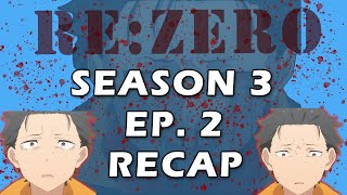 The D3ath Montage Begins ReZero Season 3 Episode 2 Recap [upl. by Slyke733]