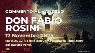 don Fabio Rosini  Commento al Vangelo di domenica 17 Novembre 2024 [upl. by Rois]