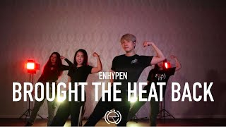 ENHYPEN 엔하이픈 Brought The Heat Back  ENCORE Dance Class [upl. by Gignac]