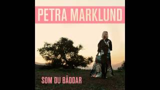 Petra Marklund  Som du bäddar [upl. by Jerrine]