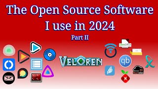 The Open Source Software I use in 2024  Part 2 [upl. by Anivad]