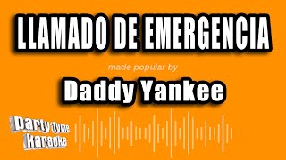 Daddy Yankee  Llamado De Emergencia Versión Karaoke [upl. by Ronni]