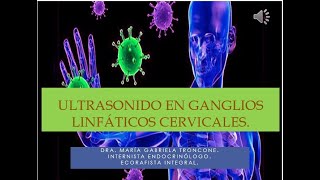 ECOGRAFIA DE LOS GANGLIOS LINFÁTICOS CERVICALES DRA MARIA GABRIELA TRONCONE [upl. by Nittirb353]