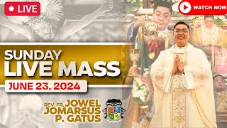 SUNDAY FILIPINO LIVE MASS TODAY II JUNE 23 2024 II FR JOWEL JOMARSUS GATUS [upl. by Akiner70]