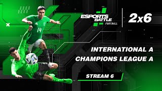 20241128  International A and Champions League A EFootball ESportsBattle Stream 6 [upl. by Adirf]