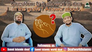 Question Is it allowed to dua in the grave Answer about [upl. by Adnaerb732]