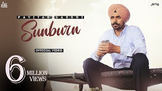 Sunburn  Official Music Video  Pavitar Lassoi  Wazir Patar  Punjabi Songs 2022  Jass Records [upl. by Einoj7]