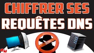 Chiffrer ses REQUÊTES DNS – Protéger sa vie privée   DNSCrypt [upl. by Atilrahc]