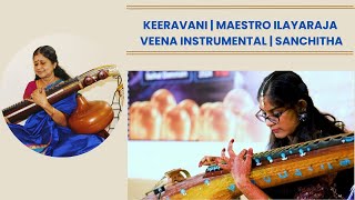 Keeravani  Isaignani Ilayaraja  Veena Instrumental  Kumari Sanchitha  13 years  Saudi Arabia [upl. by Nailluj]