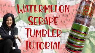 Watermelon Serape Tumbler Tutorial [upl. by Krm]