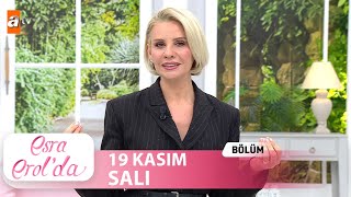 Esra Erolda 19 Kasım 2024  Tek Parça [upl. by Kosel]