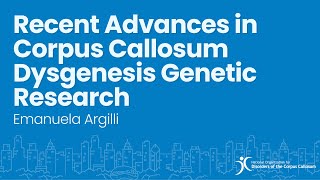 Recent Advances in Corpus Callosum Dysgenesis Genetic Research  Emanuela Argilli [upl. by Serafine]