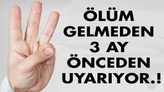 Ölümün Belirtileri Ölmeden 3 Ay Öncesinde Bunlar Oluyor [upl. by Grossman]