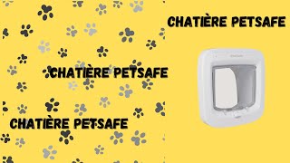 LA CHATIERE PETSAFE la meilleur chatière pour vous et votre félin [upl. by Anilet]