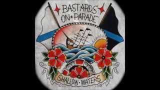 BASTARDS ON PARADE  SHALLOW WATERS [upl. by Enaht717]