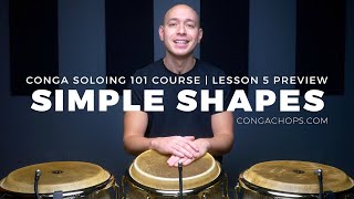 How to Play a Conga Solo Course  Lesson 5 Preview  Simple Shapes  CongaChopscom [upl. by Cailly]