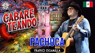 Cabareteando Pachuca [upl. by Etnomed138]