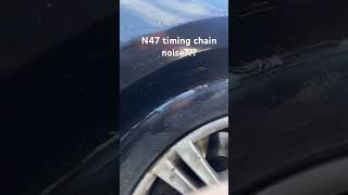 N47 timing chain noise [upl. by Sheree]