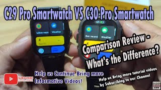 C29 Pro Smartwatch VS C30 Pro Smartwatch  Comparison Review  Whats the Difference [upl. by Thirza38]