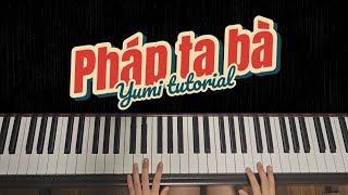 Hướng dẫn piano điệp khúc Pháp ta bà  Jin Tuấn Nam  Yankid  Yumi piano cover yumipianocover [upl. by Aihseyt]