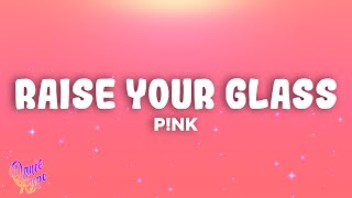 Pnk  Raise Your Glass [upl. by Venetia]