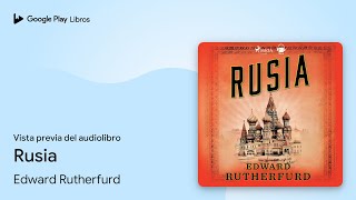 Rusia de Edward Rutherfurd · Vista previa del audiolibro [upl. by Levesque483]