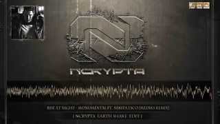 Rise At Night  Monumental Ft Niki Esco Mediks Remix Ncrypta Earth Shake Edit FREETRACK [upl. by Walkling]