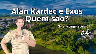 PALESTRA EM GUARATINGUETÁ SP OSHO  Quem é Alan Kardec e quem são os Exus [upl. by Margareta]