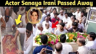 Actor Sanaya Irani Passed Away  Sanaya irani latest news  Sanaya death news [upl. by Etteiluj]