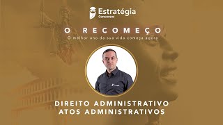 Direito Administrativo  Atos Administrativos [upl. by Suriaj]