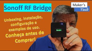 Sonoff RF Bridge 433MHz – Unboxing Instalação Configuração e exemplos de utilização [upl. by Anama]