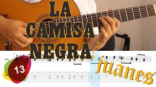 La Camisa Negra Juanes  Tutorial Tabs  SOLO 13 [upl. by Uni895]