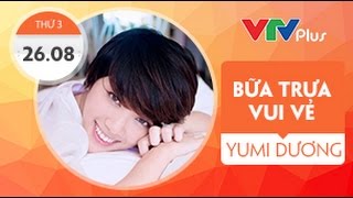 Bữa trưa vui vẻ cùng Yumi Dương  2682014 [upl. by Halley]